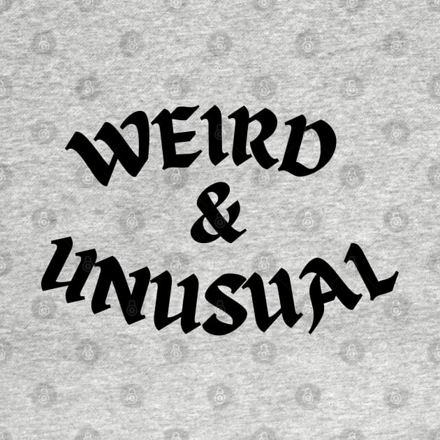 Weird and Unusual - Black by Kahytal